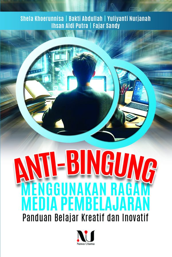 ANTI-BINGUNG MENGGUNAKAN RAGAM MEDIA PEMBELAJARAN