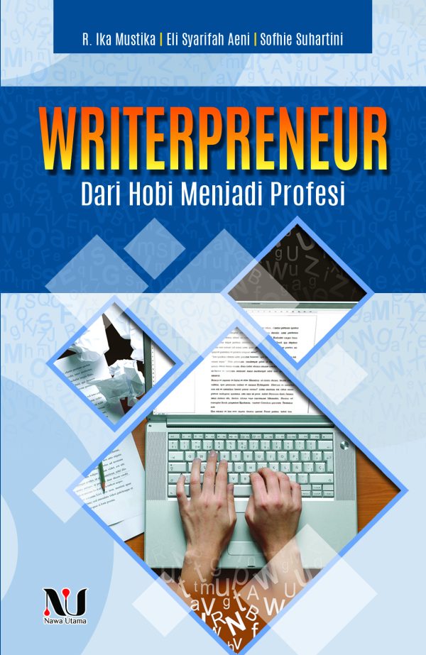 WRITERPRENEUR: Dari Hobi Menjadi Profesi