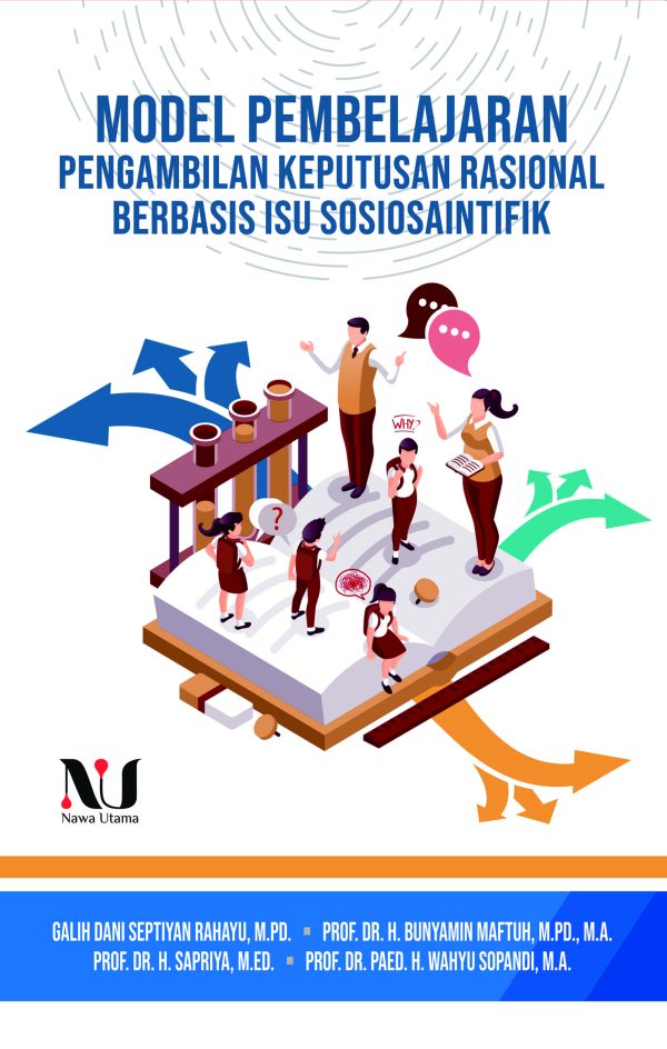 MODEL PEMBELAJARAN PENGAMBIL KEPUTUSAN RASIONAL BERBASIS ISU SOSIOSAINTIFIK