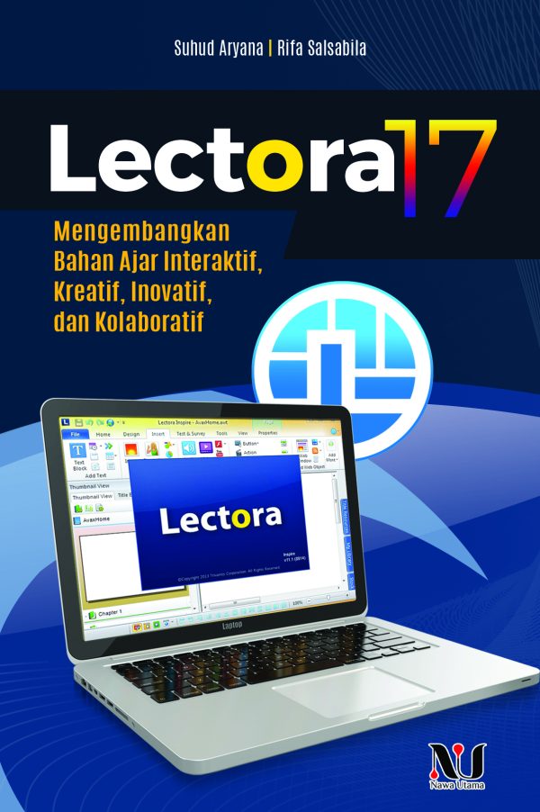LECTORA17: Mengembangkan Bahan Ajar Interaktif, Kreatif, Inovatif, dan Kolaboratif