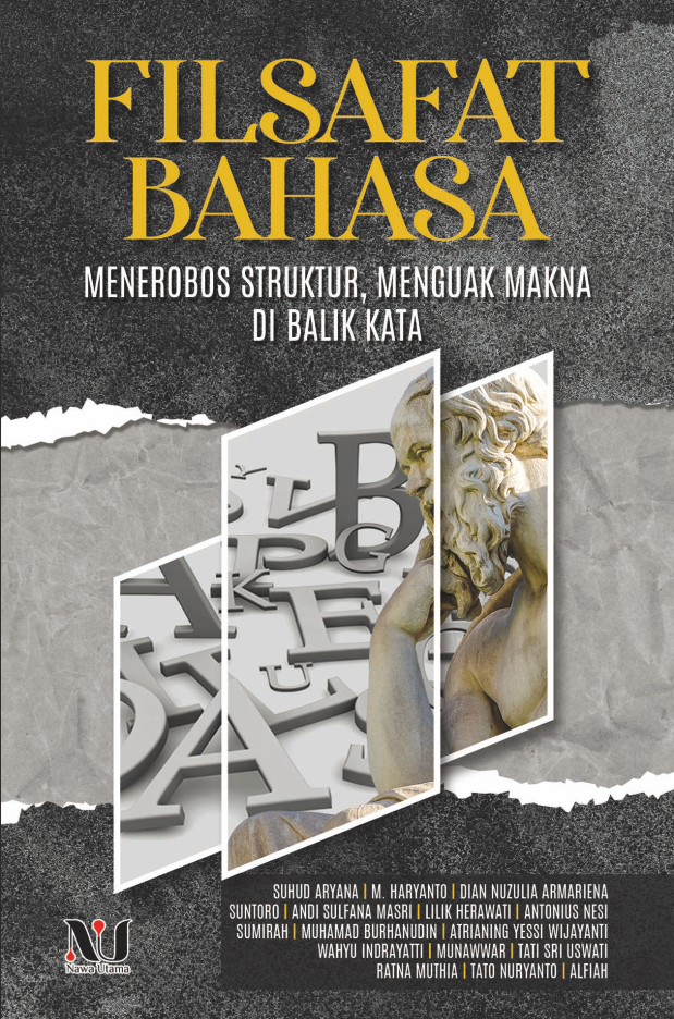 Filsafat Bahasa Menerobos Struktur, Menguak Makna di Balik Kata