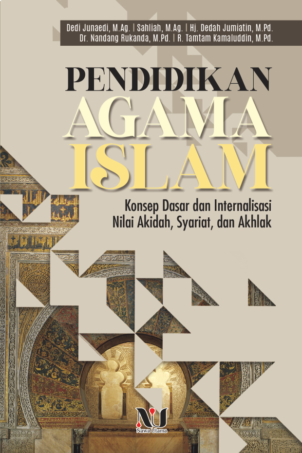 Pendidikan Agama Islam Konsep Dasar dan Internalisasi Nilai Akidah, Syariat, dan Akhlak