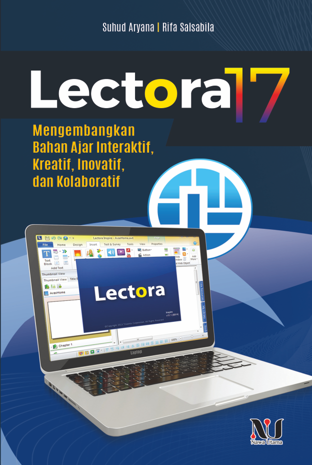 Lectora 17: Mengembangkan Bahan Ajar Interaktif, Kreatif, Inovatif, dan Kolaboratif