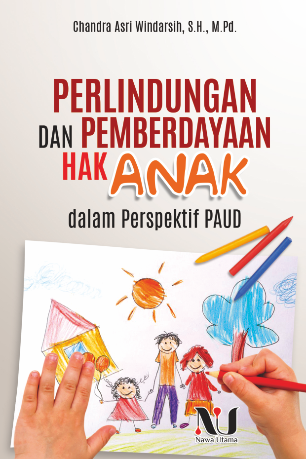Perlindungan dan pemberdayaan hak anak dalam perspektif paud