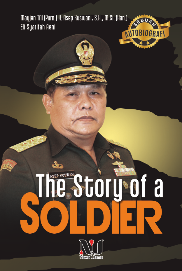 The story of a soldier : sebuah autobiografi